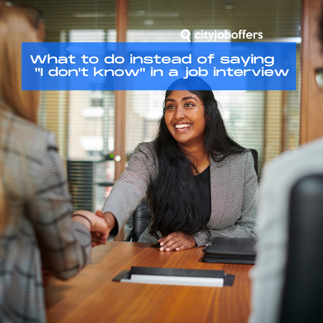 What to do instead of saying "I don't know" in a job interview